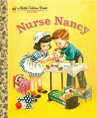 Nurse Nancy (Little Golden Book)