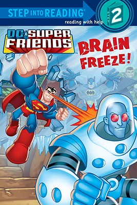 Image for Brain Freeze! (DC Super Friends) (Step into Reading) Brain Freeze! (DC Super Friends) (Step into Reading)