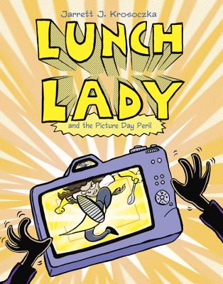 Lunch Lady and the Picture Day Peril: Lunch Lady #8 Image for Lunch Lady and the Picture Day Peril: Lunch Lady #8