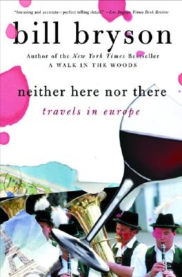 Image for Neither Here nor There: Travels in Europe