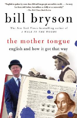 Image for The Mother Tongue - English And How It Got That Way