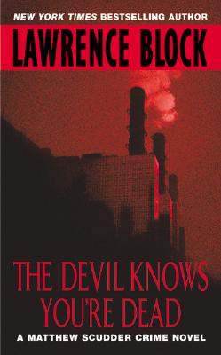 The Devil Knows You're Dead (Matthew Scudder)