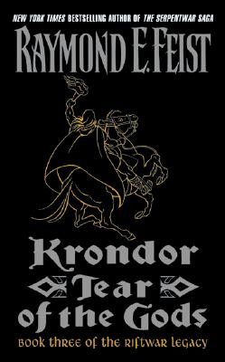 Krondor: Tear of the Gods (Riftwar Legacy, 3)