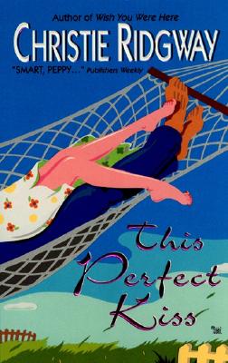 This Perfect Kiss (Avon Light Contemporary Romances)