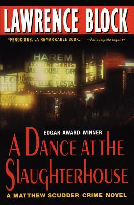 Image for A Dance At The Slaughterhouse: A Matthew Scudder Crime Novel