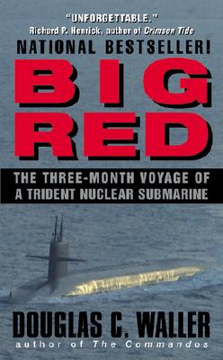 Big Red: The Three-Month Voyage of a Trident Nuclear Submarine