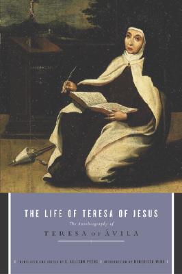 Image for The Life of Teresa of Jesus: The Autobiography of Teresa of Avila