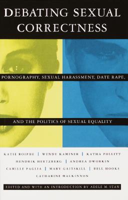 Image for Debating Sexual Correctness: Pornography, Sexual Harassment, Date Rape and the Politics of Sexual Equality