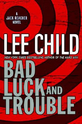 Image for Bad Luck and Trouble (Jack Reacher, No. 11)
