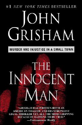 Image for The Innocent Man: Murder and Injustice in a Small Town