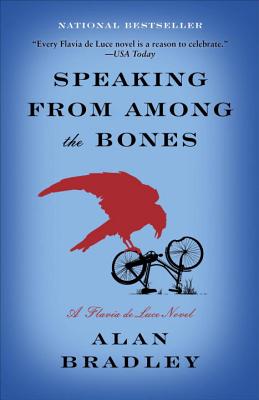 Speaking from Among the Bones: A Flavia de Luce Novel
