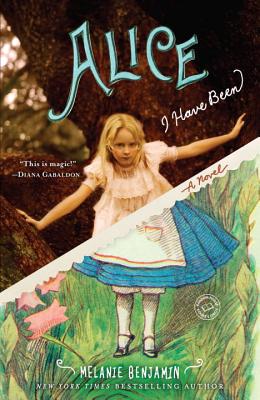 Alice I Have Been: A Novel (Random House Reader's Circle)