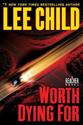 Worth Dying For: A Reacher Novel