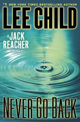 Never Go Back: A Jack Reacher Novel