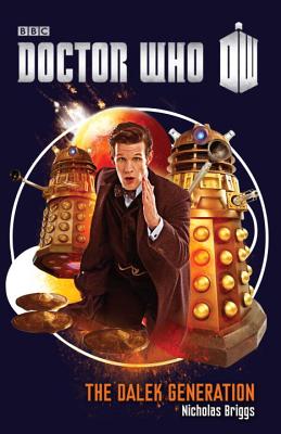 Image for Doctor Who: The Dalek Generation: A Novel (Doctor Who (BBC))