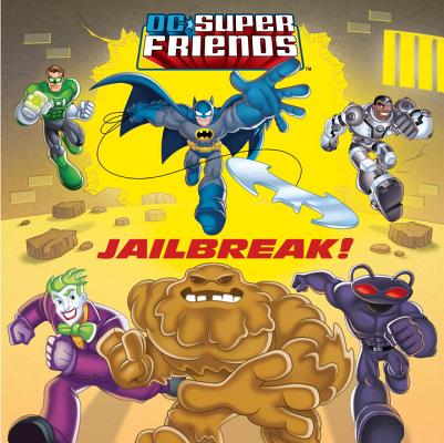 Jailbreak! (DC Super Friends) (Pictureback(R))