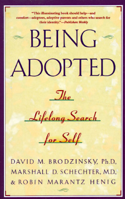 Image for Being Adopted: The Lifelong Search for Self (Anchor Book)