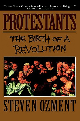 Protestants: The Birth of a Revolution
