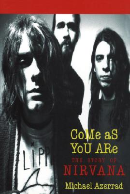 Image for Come As You Are: The Story of Nirvana