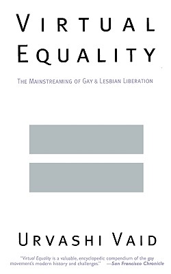 Virtual Equality: The Mainstreaming of Gay and Lesbian Liberation