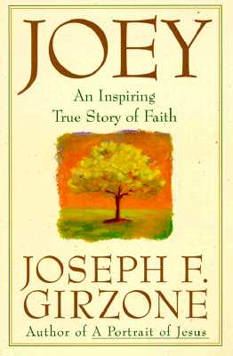 Joey an Inspiring True Story of Faith and Forgiveness