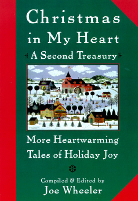 Christmas in My Heart A Second Treasury: More Heartwarming Tales of Holiday Joy