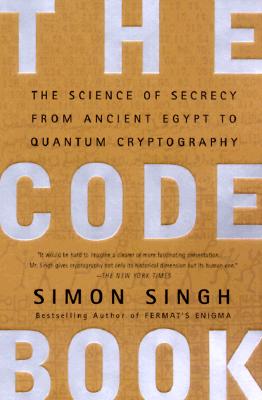 The Code Book: The Science of Secrecy from Ancient Egypt to Quantum Cryptography