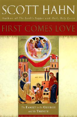 First Comes Love: Finding Your Family In The Church And The Trinity