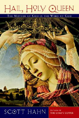 HAIL, HOLY QUEEN The Mother of God in the Word of God