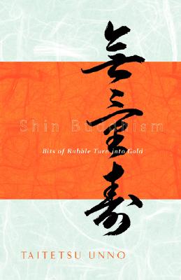 Shin Buddhism: Bits of Rubble Turn into Gold