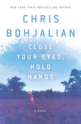 Close Your Eyes, Hold Hands: A Novel