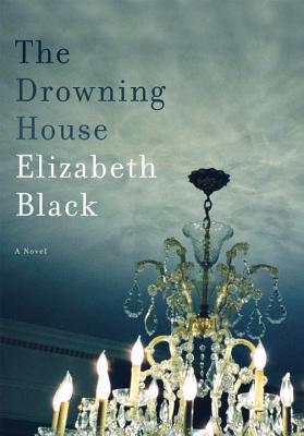 The Drowning House; The Drowning House A Novel