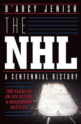The NHL A Centennial History