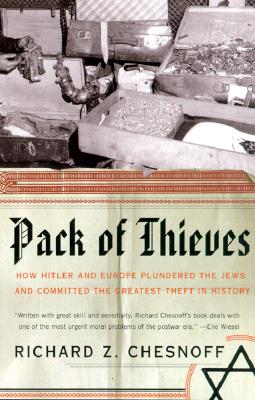 Pack of Thieves How Hitler and Europe Plundered the Jews and Committed the Greatest Theft in History