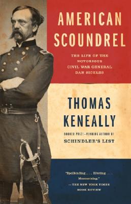 Image for American Scoundrel: The Life of the Notorious Civil War General Dan Sickles