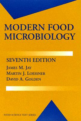 Modern Food Microbiology (Food Science Text Series)