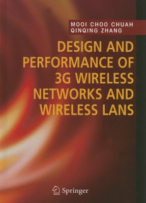 Design and Performance of 3G Wireless Networks and Wireless LANs