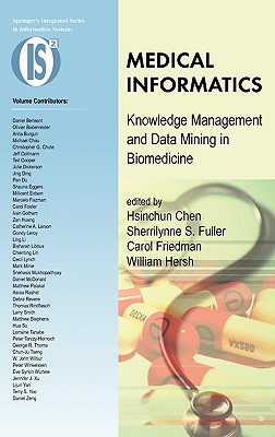 Medical Informatics: Knowledge Management and Data Mining in Biomedicine (Integrated Series in Information Systems, 8)