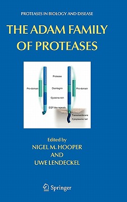 The ADAM Family of Proteases (Proteases in Biology and Disease, 4)