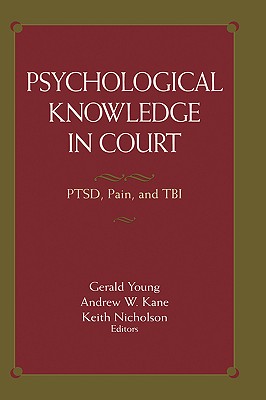 Psychological Knowledge in Court: PTSD, Pain, and TBI