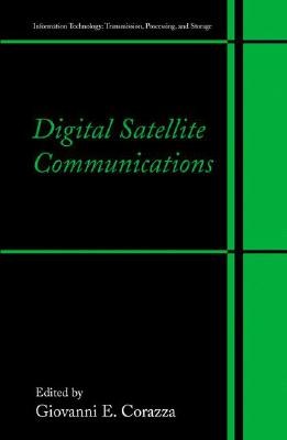Digital Satellite Communications (Information Technology: Transmission, Processing and Storage)