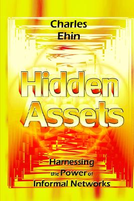Hidden Assets: Harnessing the Power of Informal Networks