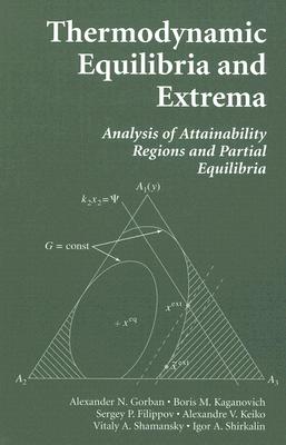 Thermodynamic Equilibria and Extrema: Analysis of Attainability Regions and Partial Equilibrium