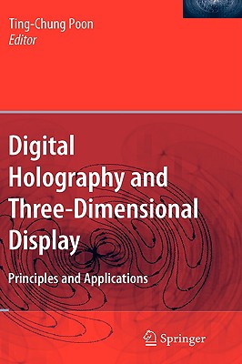Digital Holography and Three-Dimensional Display: Principles and Applications