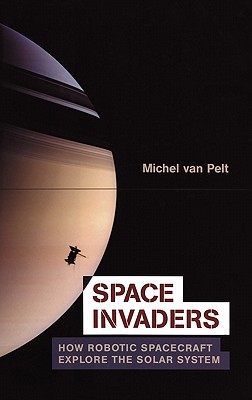 Space Invaders: How Robotic Spacecraft Explore the Solar System