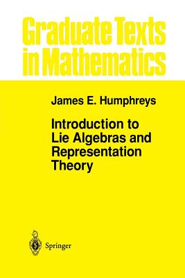 Introduction to Lie Algebras and Representation Theory (Graduate Texts in Mathematics, 9)
