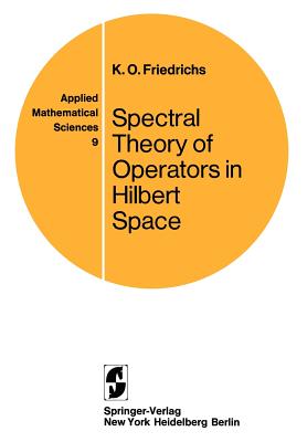 Spectral Theory of Operators in Hilbert Space (Applied Mathematical Sciences, 9)