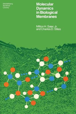 Molecular Dynamics in Biological Membranes (Heidelberg Science Library)