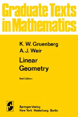 Linear Geometry (Graduate Texts in Mathematics, 49)