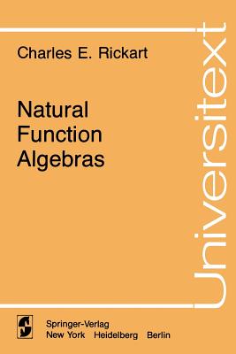 Natural Function Algebras (Universitext)